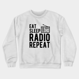 Radio Operator - Eat Sleep Radio Repeat Crewneck Sweatshirt